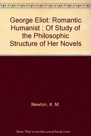 Front cover of George Eliot : romantic humanist by K. M. Newton