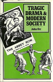 Front cover of Tragic drama and modern society by Orr, John