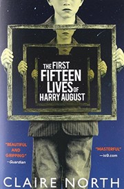 Front cover of The First Fifteen Lives of Harry August by Claire North