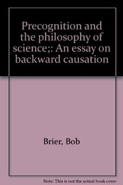 Front cover of Precognition and the philosophy of science by Bob Brier