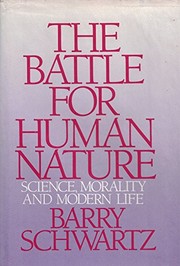 Front cover of The battle for human nature by Barry Schwartz