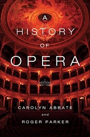 Front cover of A History of Opera by Carolyn Abbate