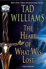Front cover of The Heart of What Was Lost (Osten Ard) by Tad Williams