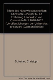 Cover of Briefe des Naturwissenschaftlers Christoph Scheiner SJ an Erzherzog Leopold V. von Österreich-Tirol 1620-1632 by Christoph Scheiner
