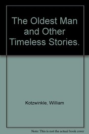 Front cover of The oldest man and other timeless stories by William Kotzwinkle