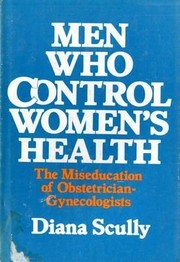 Front cover of Men who control women's health by Diana Scully