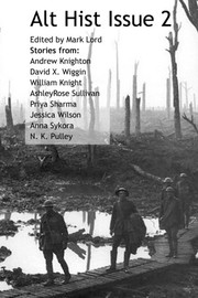 Cover of Alt Hist Issue 2: The new magazine of Historical Fiction and Alternate History by Mark Lord