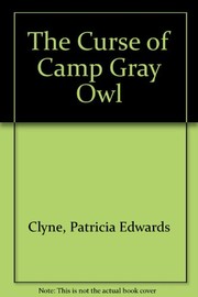 Front cover of The curse of Camp Gray Owl by Patricia Edwards Clyne