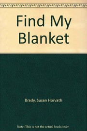 Cover of Find My Blanket by Susan Brady