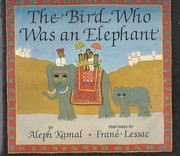 Front cover of The bird who was an elephant by Aleph Kamal