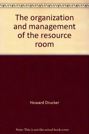 Front cover of The organization and management of the resource room by Howard Drucker