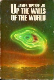 Cover of Up the walls of the world by James Tiptree, Jr.