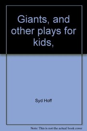 Front cover of Giants, and other plays for kids by Syd Hoff