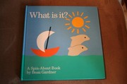 Cover of What is it? by Beau Gardner