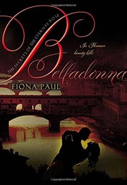 Front cover of Belladonna (Secrets of the Eternal Rose) by Fiona Paul