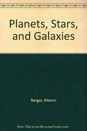 Front cover of Planets, stars, and galaxies by Melvin Berger