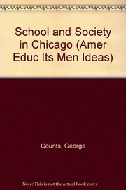 Cover of School and society in Chicago by George S. Counts
