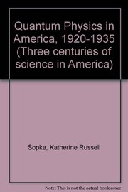 Cover of Quantum physics in America, 1920-1935 by Katherine Russell Sopka