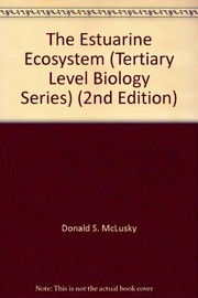 Front cover of The estuarine ecosystem by Donald S. McLusky