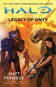 Front cover of Halo: Legacy of Onyx by Matt Forbeck