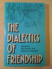 Front cover of The Dialectics of friendship by Roy Sydney Porter