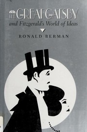 Front cover of The Great Gatsby and Fitzgerald's World of Ideas by Ronald Berman