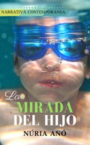 Cover of La mirada del hijo by Núria Añó