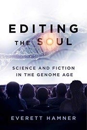 Front cover of Editing the Soul: Science and Fiction in the Genome Age (AnthropoScene) by Everett Hamner