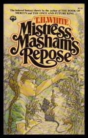 Front cover of Mistress Masham's Repose by T. H. White