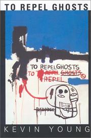 Cover of To repel ghosts by Young, Kevin.