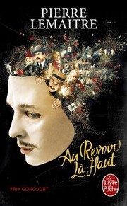 Front cover of Au revoir là-haut by Pierre Lemaitre