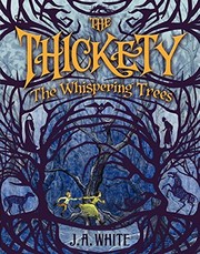 Front cover of The Whispering Trees (The Thickety) by J. A. White