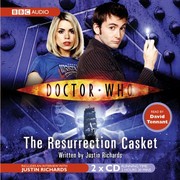 Front cover of Doctor Who - The Resurrection Casket by Justin Richards