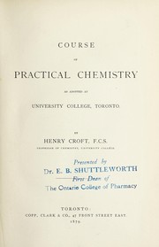Cover of Course of practical chemistry as adopted at University College, Toronto by Henry Croft