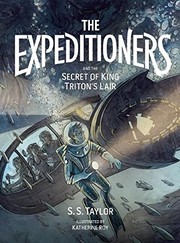 Front cover of The Expeditioners and the Secret of King Triton's Lair by S. S. Taylor