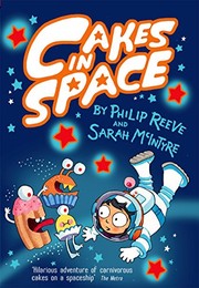 Front cover of Cakes in Space by Philip Reeve