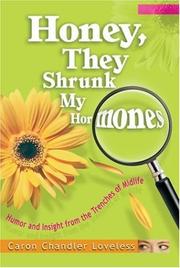 Front cover of Honey, They Shrunk My Hormones by Caron Loveless