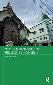 Front cover of State Management of Religion in Indonesia (Routledge Religion in Contemporary Asia Series) by Myengkyo Seo