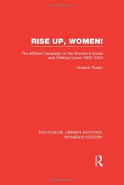 Cover of Rise Up, Women!: The Militant Campaign of the Women's Social and Political Union, 1903-1914 by Andrew Rosen