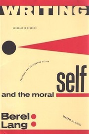 Cover of Writing and the moral self by Berel Lang
