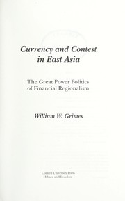 Front cover of Currency and contest in East Asia by William W. Grimes