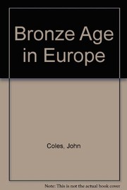 Front cover of The bronze age in Europe by J. M. Coles