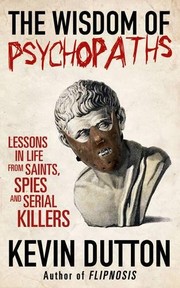 Front cover of The wisdom of psychopaths by Kevin Dutton