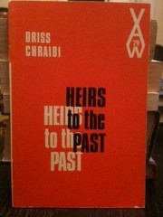 Front cover of Heirs to the past by Driss Chraïbi