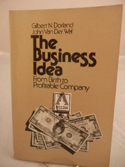 Front cover of The business idea by Gilbert N. Dorland