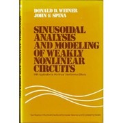 Front cover of Sinusoidal analysis and modeling of weakly nonlinear circuits by Donald D. Weiner