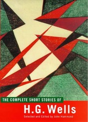 Front cover of The Complete Short Stories of H.G. Wells by H. G. Wells