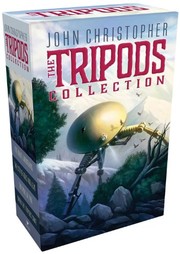 Front cover of The Tripods Collection: The White Mountains; The City of Gold and Lead; The Pool of Fire; When the Tripods Came by Sam Youd