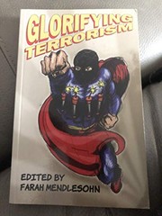 Front cover of Glorifying Terrorism, Manufacturing Contempt: An Anthology by Farah Mendlesohn