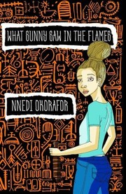 Front cover of What Sunny Saw in the Flames by Nnedi Okorafor